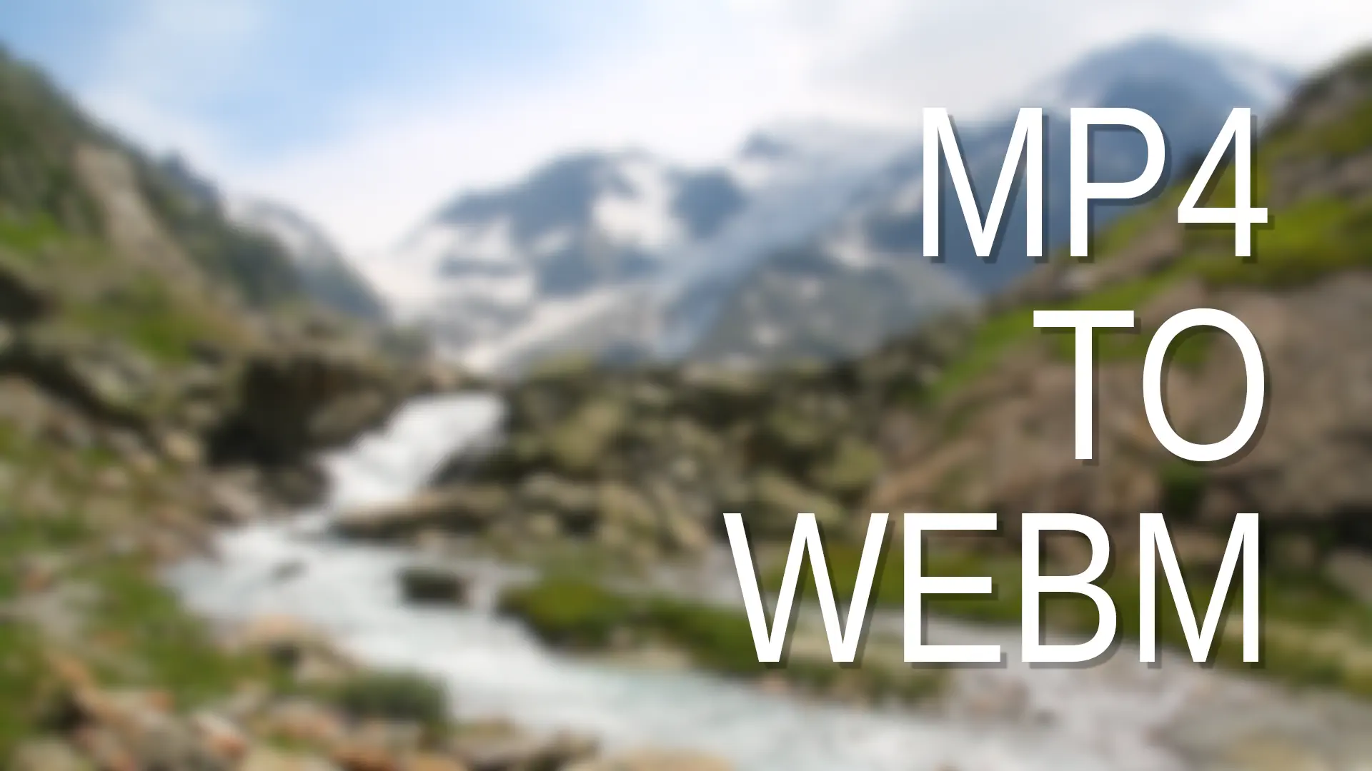 MP4 to WEBM